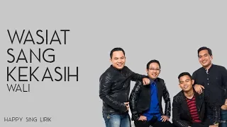 Download Wasiat Sang Kekasih - Wali (Lirik) MP3