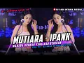 Lagu FUNKOT - MUTIARA [IPANK] MANTRA APAKAH YANG KAU BERIKAN || BY DJ SASA OKTAVIA OFFICIAL