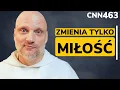 Download Lagu CNN [#463] Tylko miłość zmienia
