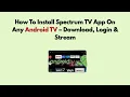How To Install Spectrum TV App On Any Android TV - Download Login Stream