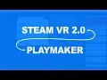 SteamVR 2 0 Playmaker Installation