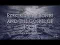 Download Lagu Ezekiel’s Dry Bones and the Gospel of John - Dr. Michael Heiser