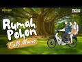 RUMAH POHON FULL MOVIE - Dhot Design