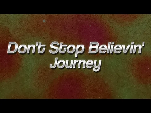 Video Thumbnail: Journey - Don't Stop Believin' 🎶 (Lyrics)