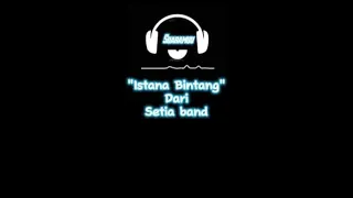 Download Setia band_-_Istana Bintang ( Karaoke version ) MP3