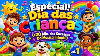 Especial Dia das Crianças (+20 Min. dos Sucessos Da Musica Infantil) vol.1