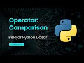 Belajar Python Dasar - Operator Comparison