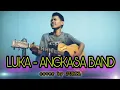 Download Lagu #luka #angkasaband #coverlagu #musik #rickyadi #anggacandra LUKA - ANGKASA BAND (cover by Surya)
