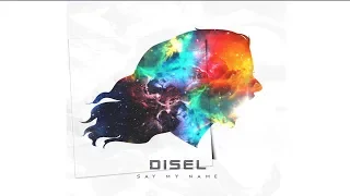 Download DISEL - Say My Name (Official Video) MP3