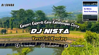 dj nista versi kendang viral tiktok remix sunda terbaru full bass 2023 dj sunda remix