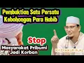 KH.SYAIKUR RIJAL//Pembuktian Satu Persatu Kebohongan Para Habib