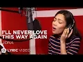 Download Lagu I'll Never Love This Way Again - Jona (Lyrics)