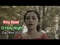 Lagu Lagu Natal || O Holy Night || Cover Riny Djuni || Music Julio Kaesnube||