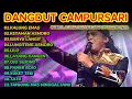 Lagu CAMPUR SARI _ ORGEN TUNGGAL _ ALBUM DIDI KEMPOT _ PALING POPULER