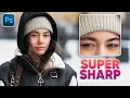 The Best Sharpening Method in Photoshop Stop Using Anything Else