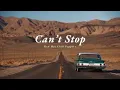 Vietsub | Can't Stop - Red Hot Chili Peppers | Lyrics Video