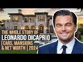 Leonardo DiCaprio s 2024 Lifestyle Cars Mansions and Net Worth Revealed