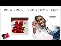 Ding Dong   Yuh Know Di Chap    { DjKavi Xtra Clean }  The Bad Habit Riddim