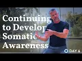Lesson 6 - Continuing to Develop Somatic Awareness
