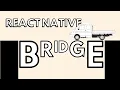 How the React Native Bridge works and how it will change in the future