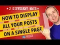 How To Display All Your Wordpress Posts On One Page