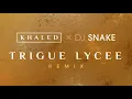 Download Lagu Khaled x Dj Snake - Trigue Lycee Remix (Official Visualizer)