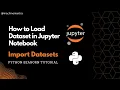 How to Load a Data Set in Jupyter Notebook Import Data Set in Python using Seaborn Library