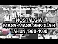 Download Lagu Nostalgia Masa Sekolah Tahun 1980-1990 | Kenangan tak terlupakan