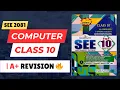 Class 10 Computer A Revision SEE 2081 Preparation Guide