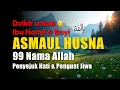 Download Lagu Dzikir Asmaul Husna untuk Ibu Hamil \u0026 Bayi 👶 – Dzikir Lembut Penyejuk Hati \u0026 Penguat Jiwa