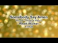 Somebody Say Amen - Rhett Walker - Vocals (Original Key D) - 4.14.26
