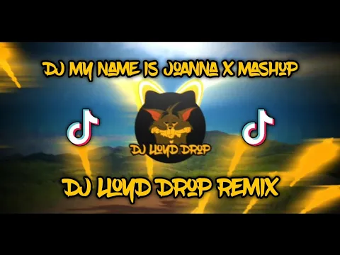 Download MP3 DJ My Name is Joanna x Mashup Slowed 2k24 (DJ Lloyd Drop Remix)