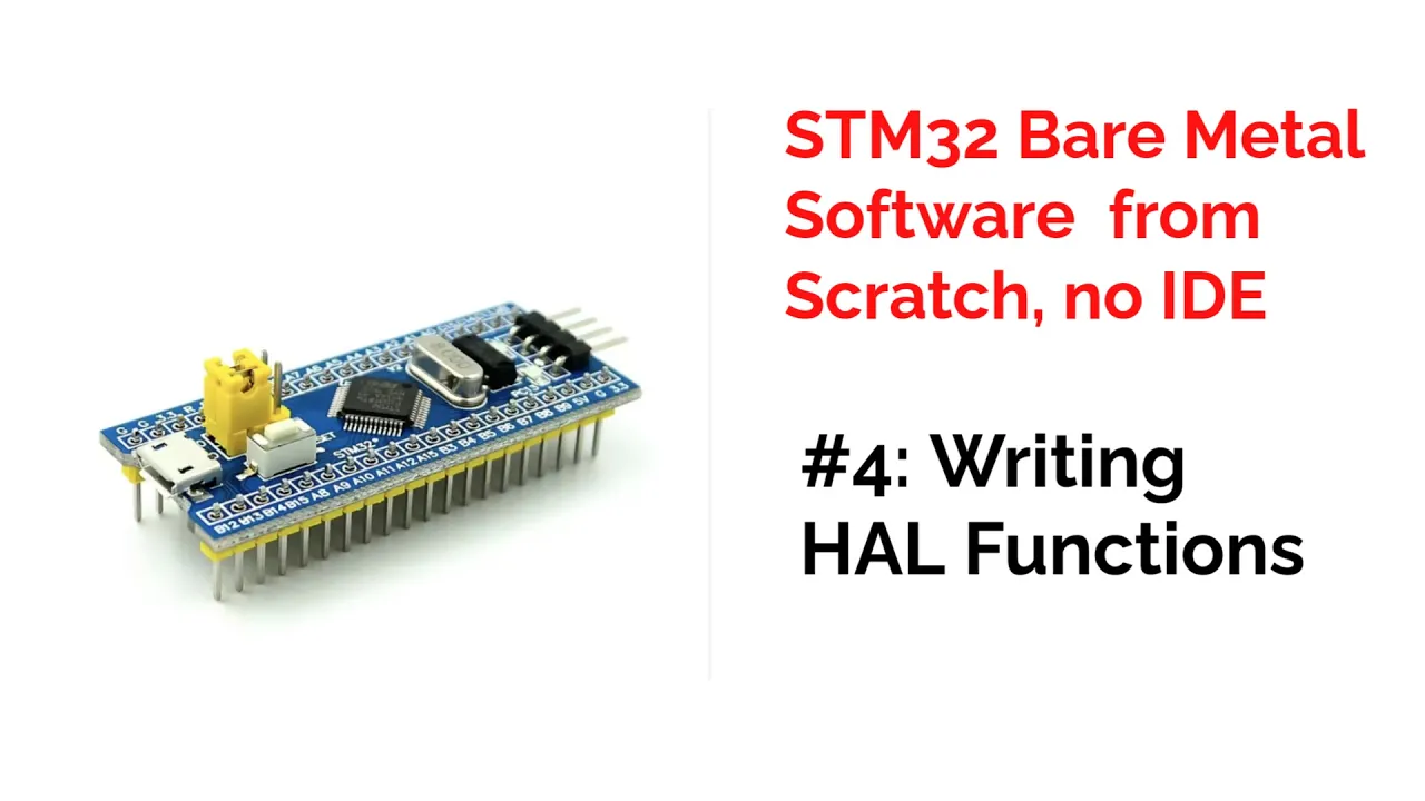 Writing HAL Functions: STM32 Bare Metal Software from scratch #4