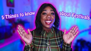 5 THINGS TO KNOW ABOUT FESTIVALS