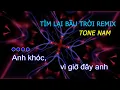 Download Lagu Karaoke Tìm Lại Bầu Trời Remix 2021 // Tone Nam //