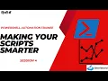 PowerShell Automation Trainee Session 4 Making Your Scripts Smarter