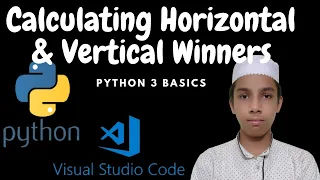 Calculating Horizontal Vertical Winners - Python 3 Programming Basics