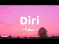 Lagu Diri - Tulus | Lirik Lagu