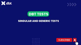 DBT Tutorial DBT Tests Generic and Singular Tests