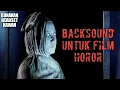 Download Lagu Backsound Horor Dan Misteri Yang Sering Dipakai Youtuber | Koceak Music