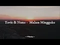 Download Lagu Yovie \u0026 Nuno - Malam Mingguku (Lirik Lagu)