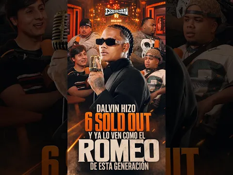 DALVIN HIZO 6 SOLD OUT Y YA LO VEN COMO EL ROMEO DE ESTA GENERACIÓN