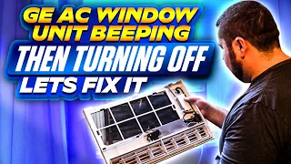 GE WINDOW AC UNIT BEEPING THEN TURNS OFF LETS FIX IT
