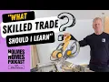 What Skilled Trades Should You Learn Most Popular Trade Jobs And Which Have The Biggest Opportunity