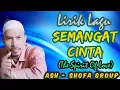 Lagu SEMANGAT CINTA (LIRIK LAGU FULL) - UST AMIN MUSTHOFA FEAT ASH-SHOFA GROUP