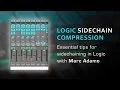Sidechain Compression in Apple Logic - With producer Marc Adamo