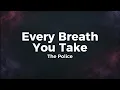 The Police - Every Breath You Take (Lyrics)