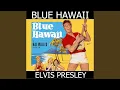 Download Lagu Blue Hawaii Medley: Almost Always True / Aloha Oe / Beach Boy Blues / Blue Hawaii / Can't Help...