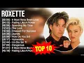 Download Lagu R o x e t t e Best Songs 🌻 70s 80s 90s Greatest Music Hits 🌻 Golden Playlist