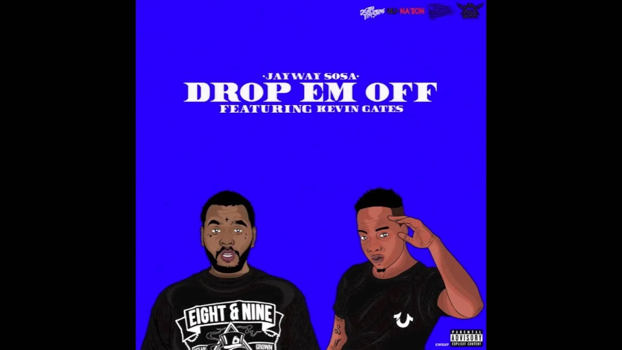 JayWay Sosa x Kevin Gates- Drop Em Off (Official Audio)